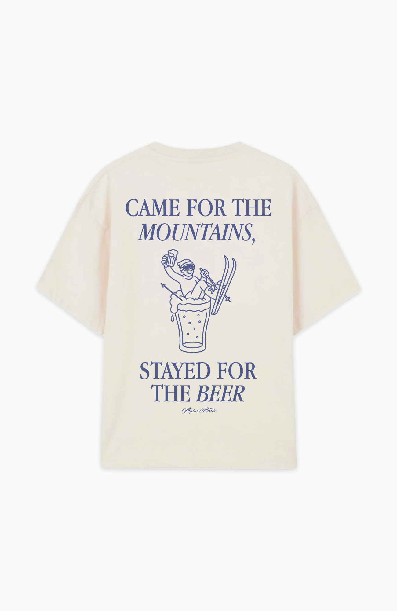 CAME FOR THE MOUNTAINS, STAYED FOR THE BEER OVERSIZED SHIRT