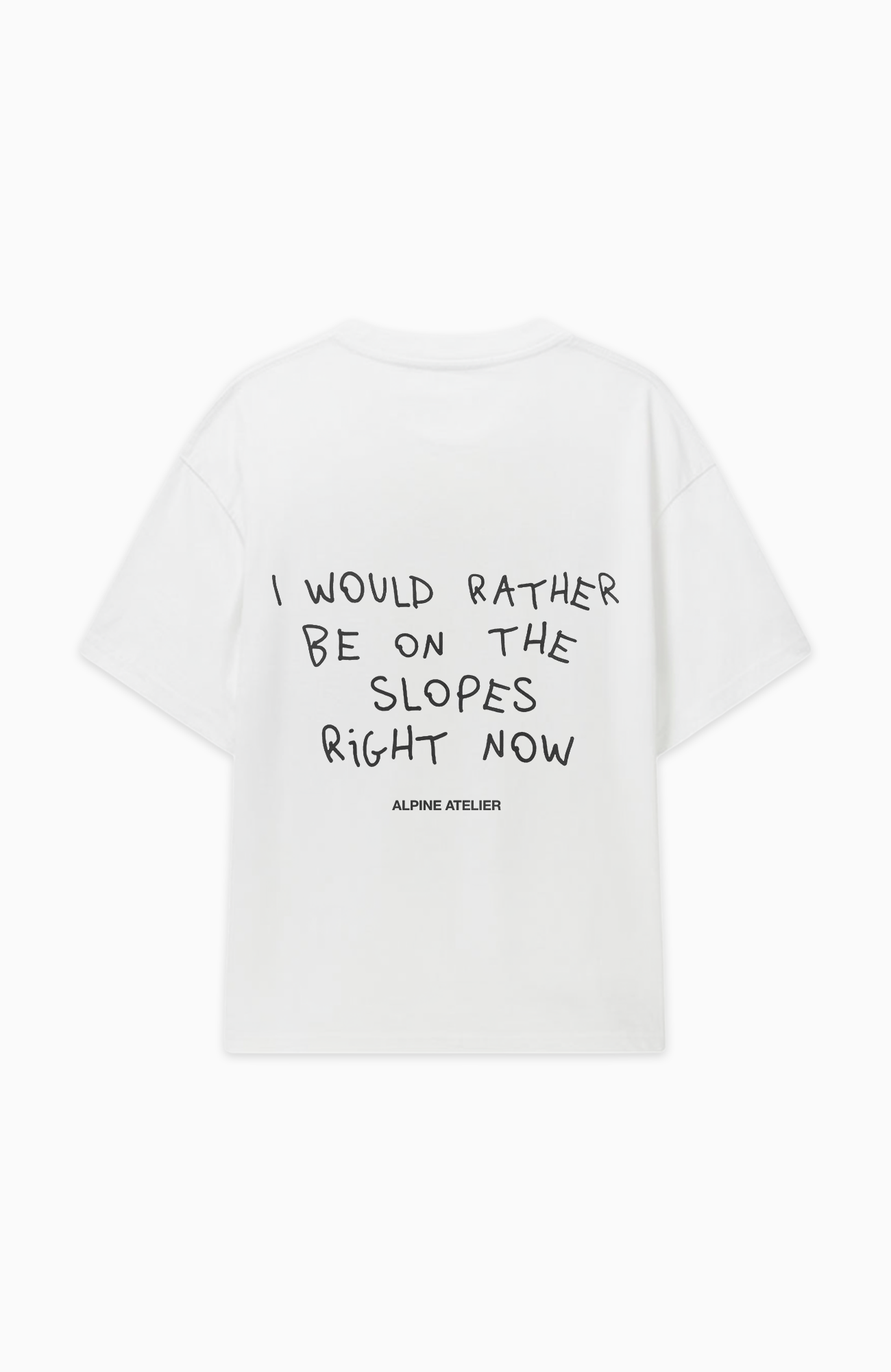 I WOULD RATHER BE ON THE SLOPES RIGHT NOW OVERSIZED SHIRT