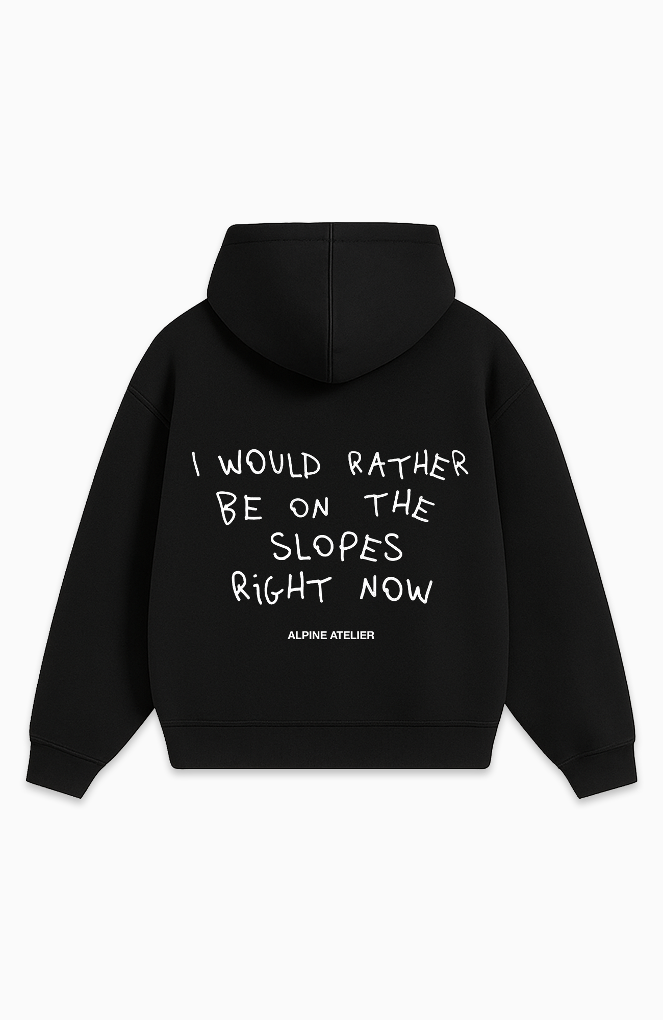 I WOULD RATHER BE ON THE SLOPES RIGHT NOW OVERSIZED HOODIE