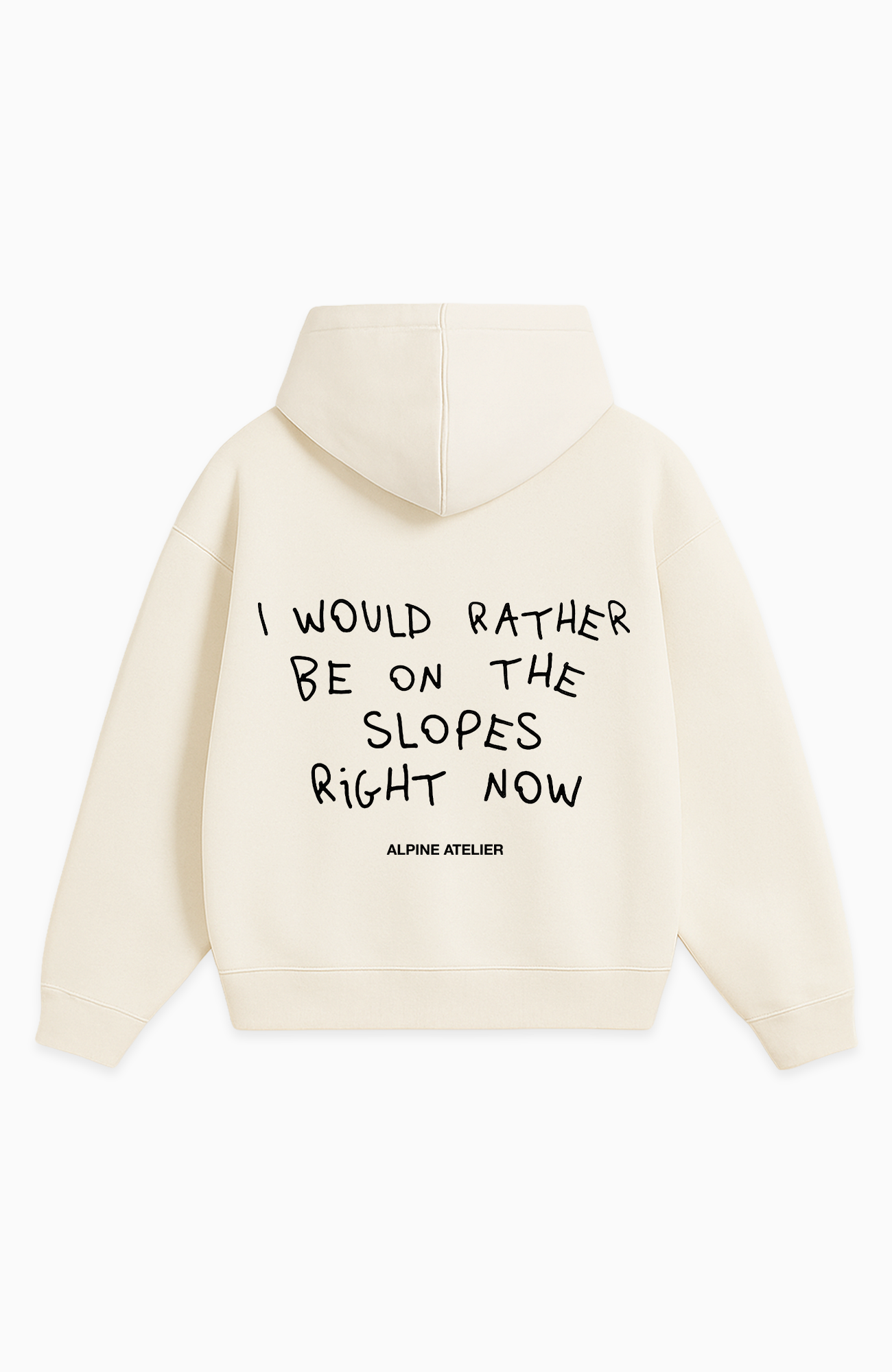 I WOULD RATHER BE ON THE SLOPES RIGHT NOW OVERSIZED HOODIE