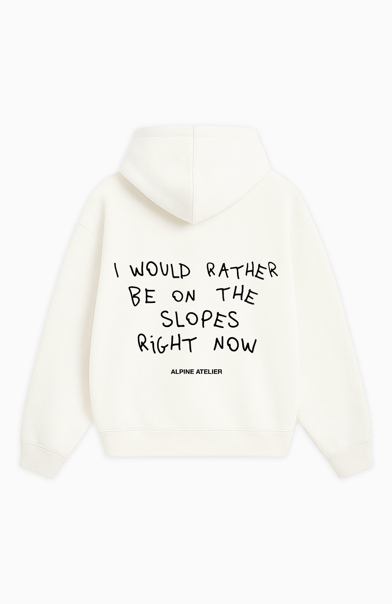 I WOULD RATHER BE ON THE SLOPES RIGHT NOW OVERSIZED HOODIE