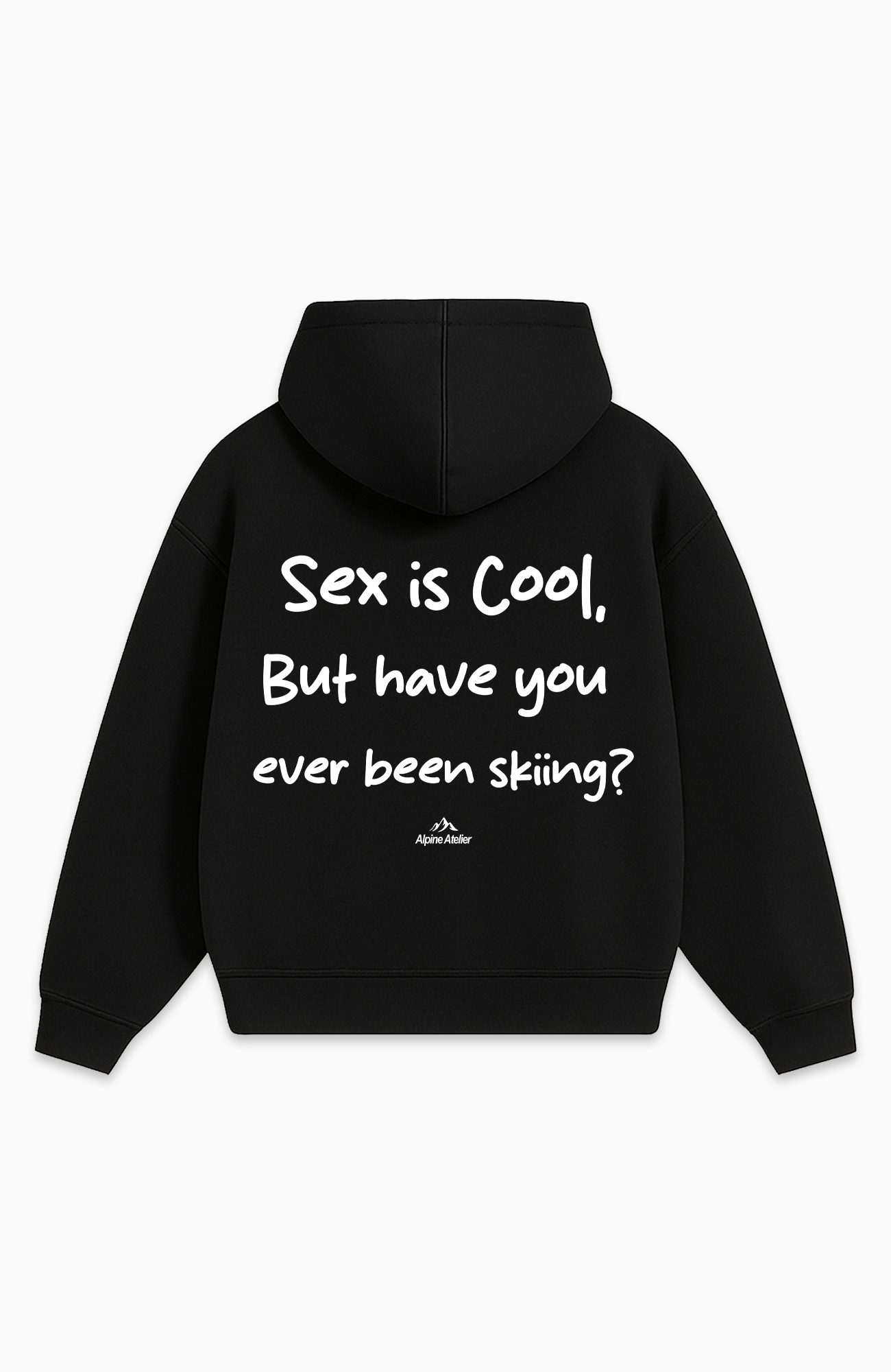 HAVE YOU EVER BEEN SKIING? OVERSIZED HOODIE