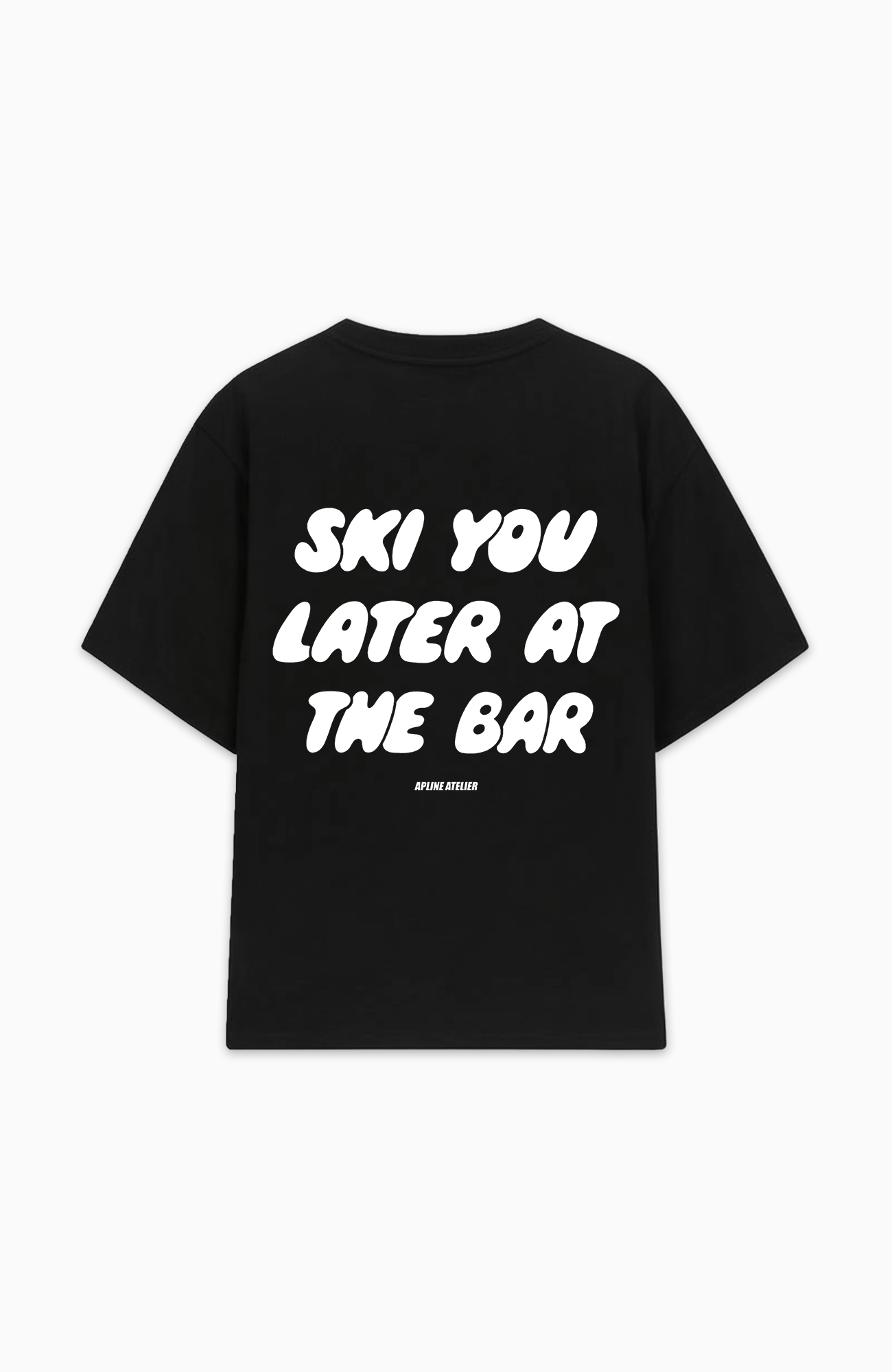 SKI YOU LATER AT THE BAR OVERSIZED SHIRT