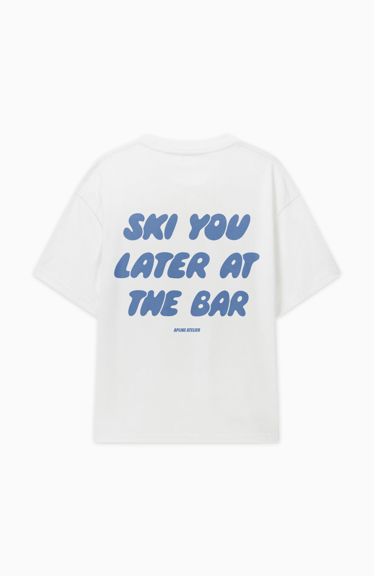 SKI YOU LATER AT THE BAR OVERSIZED SHIRT